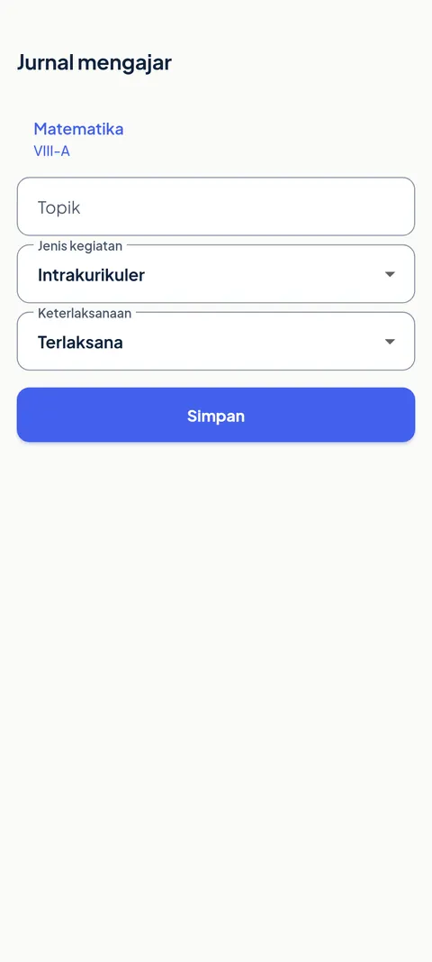 Formulir jurnal mengajar di aplikasi SiTuntas: topik, jenis kegiatan, keterlaksanaan, dan tombol Simpan. Data contoh.