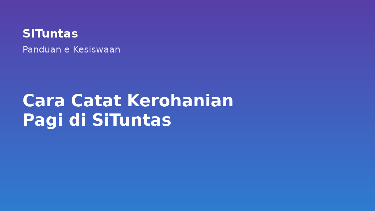 Sampul cara mencatat kerohanian pagi di SiTuntas