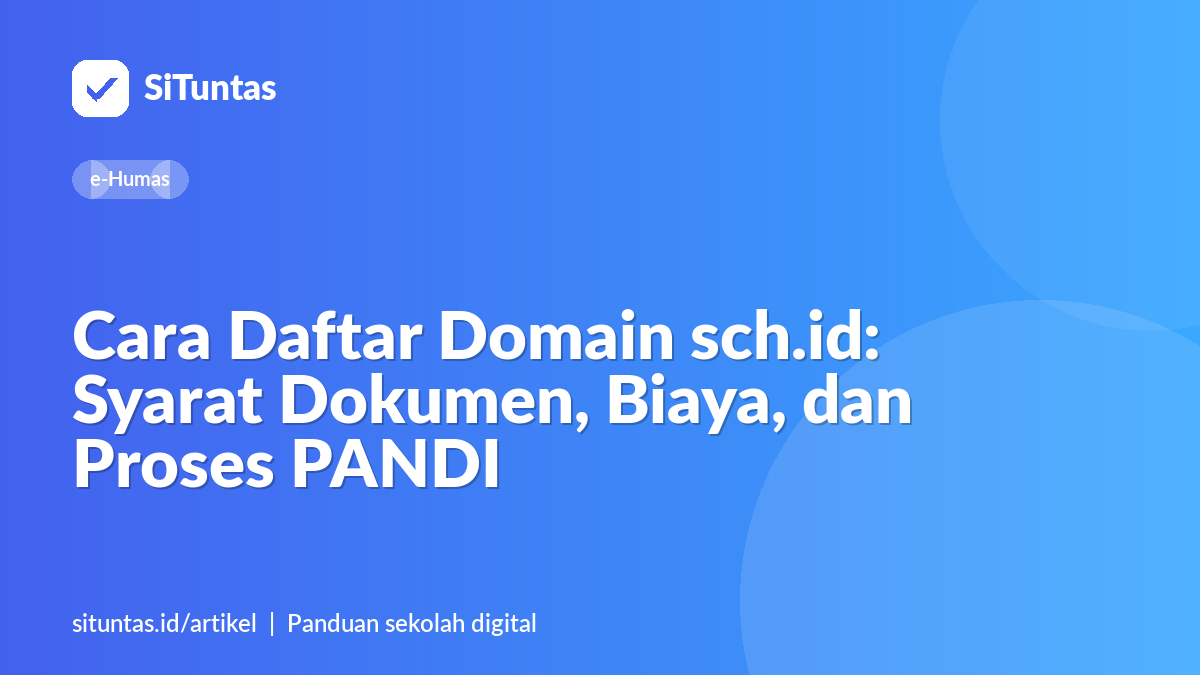 Sampul artikel: Cara Daftar Domain sch.id: Syarat Dokumen, Biaya, dan Proses PANDI
