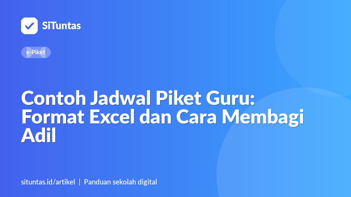 Sampul artikel: Contoh Jadwal Piket Guru: Format Excel dan Cara Membagi Adil