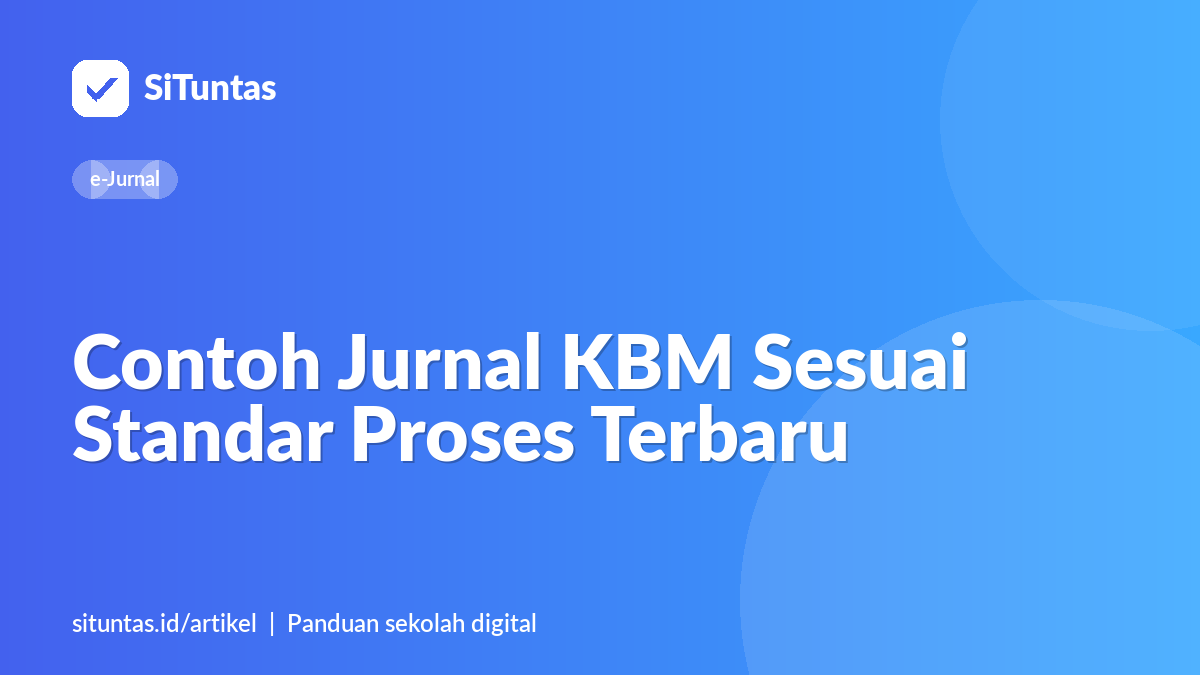 Sampul artikel: Contoh Jurnal KBM Sesuai Standar Proses Terbaru