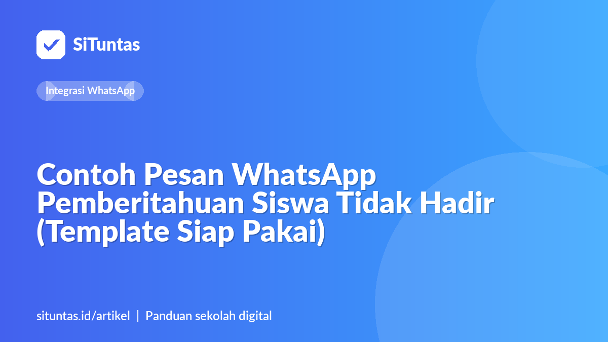 Sampul artikel: Contoh Pesan WhatsApp Pemberitahuan Siswa Tidak Hadir (Template Siap Pakai)