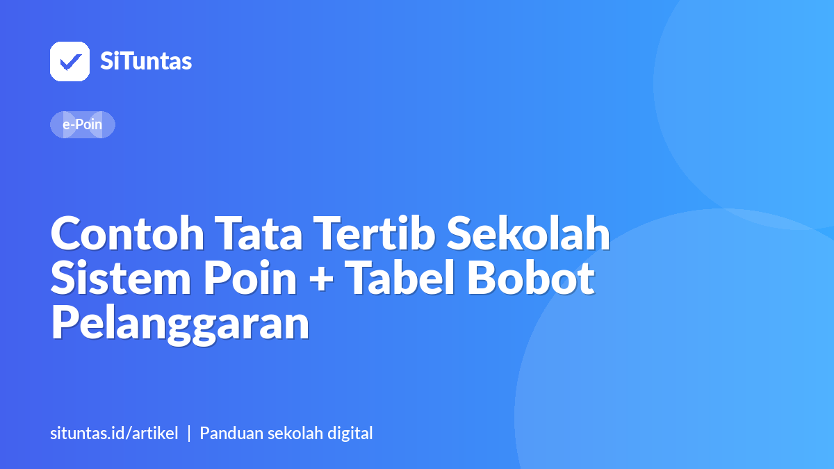 Sampul artikel: Contoh Tata Tertib Sekolah Sistem Poin + Tabel Bobot Pelanggaran