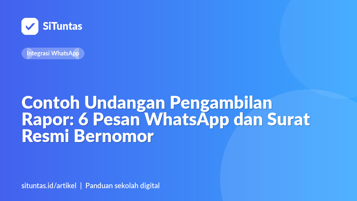 Sampul artikel: Contoh Undangan Pengambilan Rapor: 6 Pesan WhatsApp dan Surat Resmi Bernomor