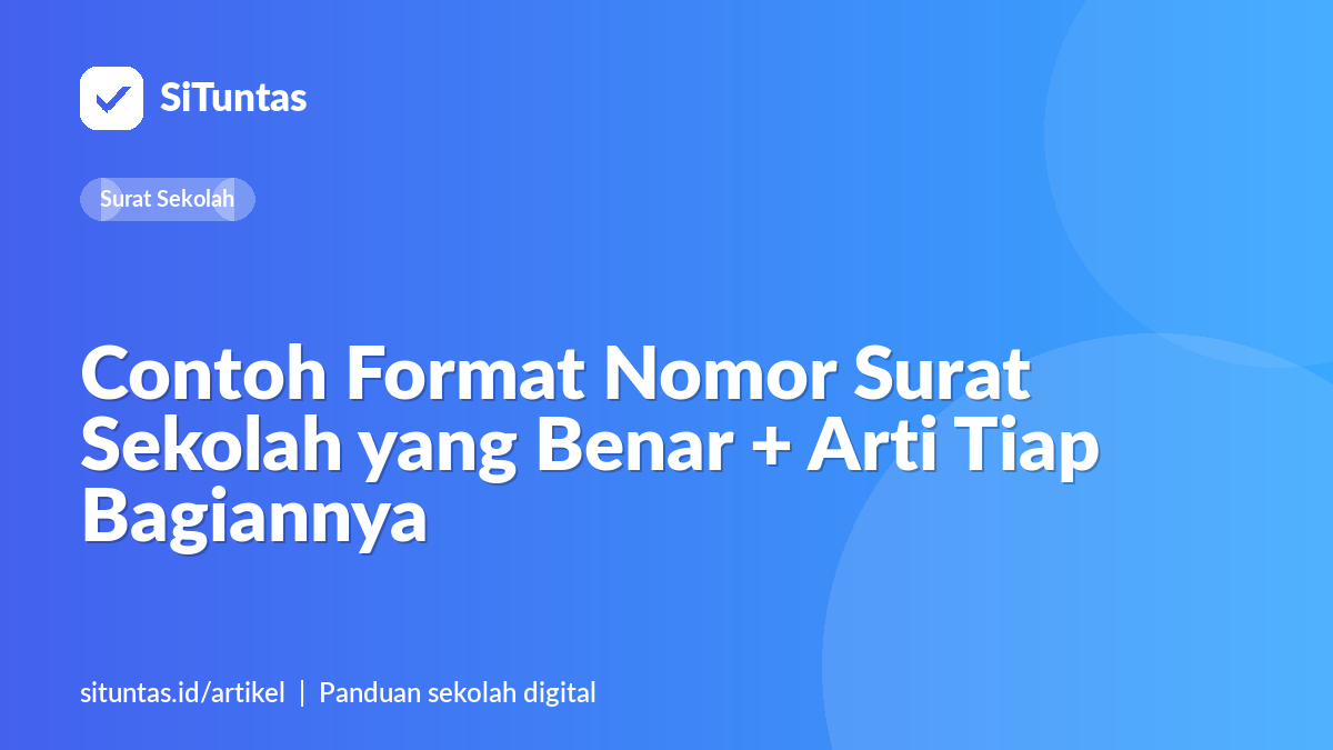 Sampul artikel: Contoh Format Nomor Surat Sekolah yang Benar + Arti Tiap Bagiannya