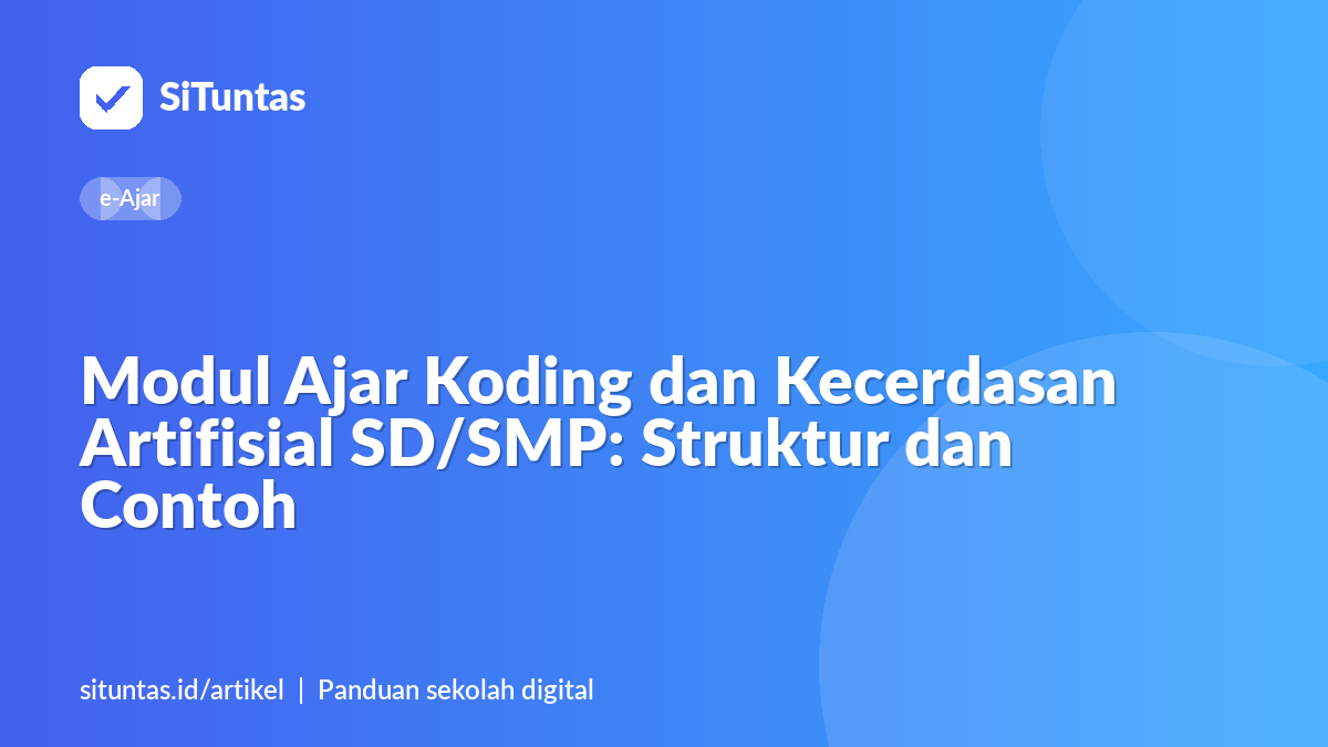Sampul artikel: Modul Ajar Koding dan Kecerdasan Artifisial SD/SMP: Struktur dan Contoh