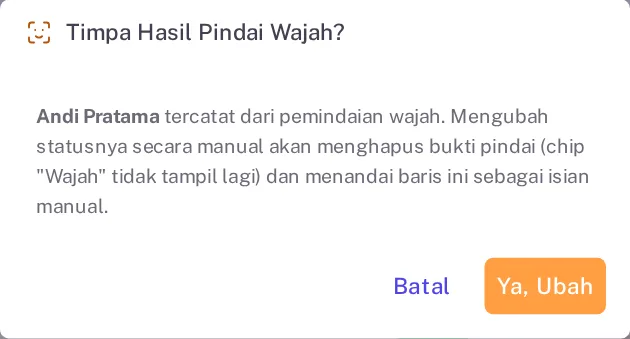 Dialog Timpa Hasil Pindai Wajah? dengan tombol Batal dan Ya, Ubah
